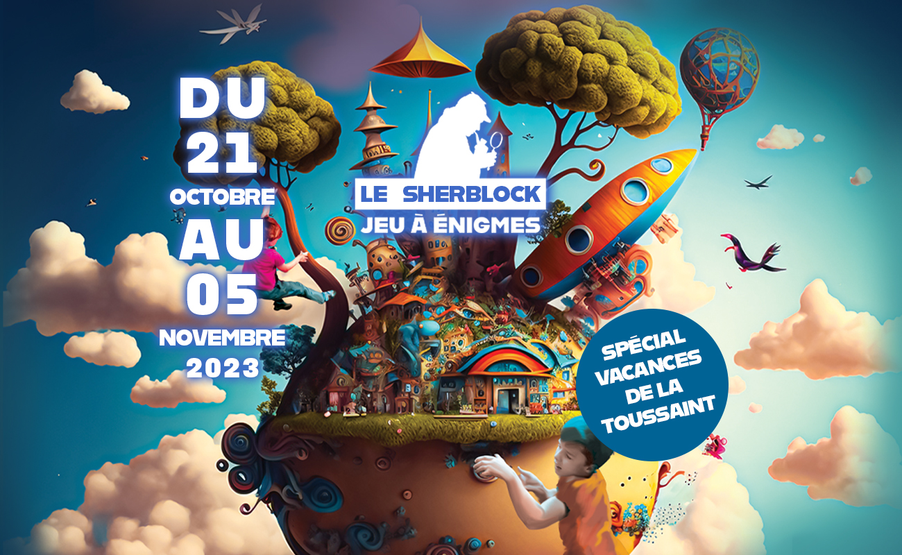 SHERBLOCK : les vacances de la Toussaint !!!